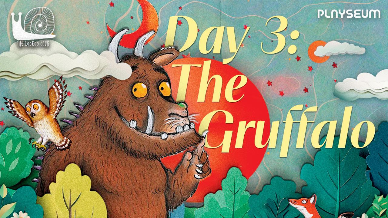 A poster to announce the theme for day three, The Gruffalo