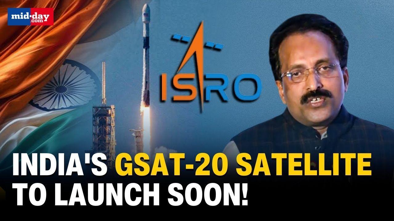ISRO All Set To Launch Satellite GSAT-20 By August!