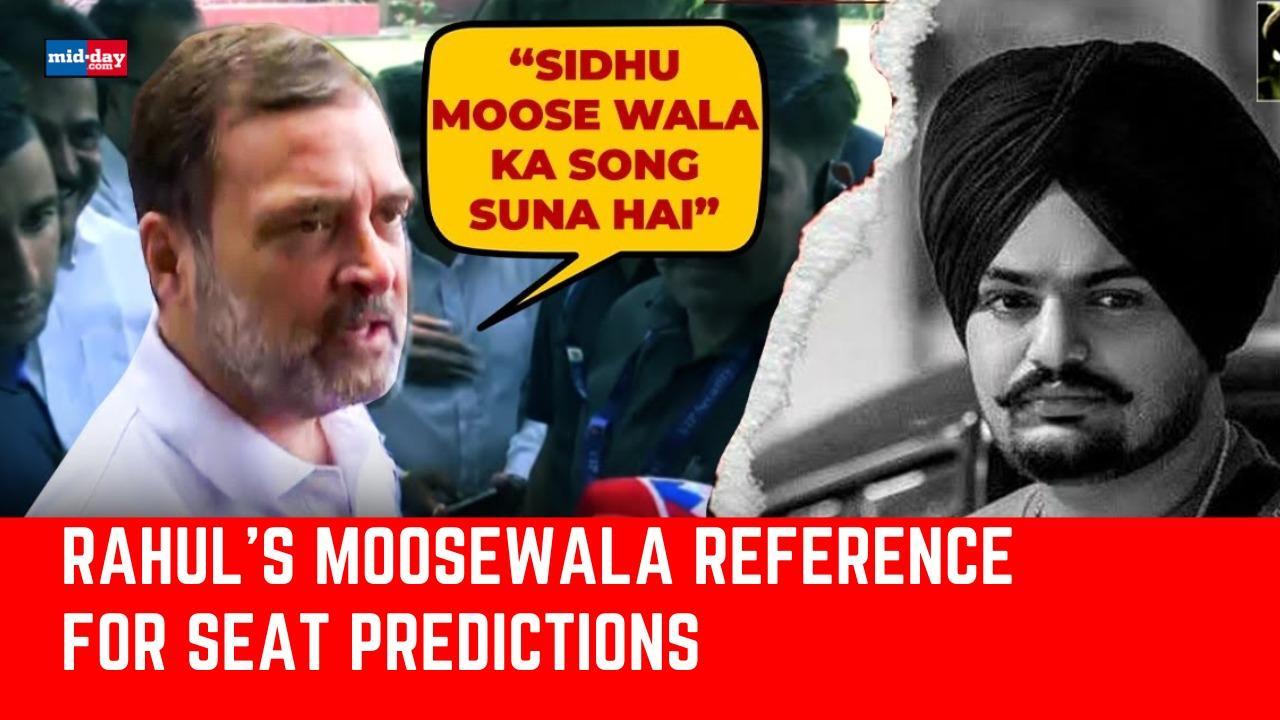  Rahul Calls Exit Poll 'Modi Fantasy Poll,' Cites Sidhu Moose Wala's'295' Song