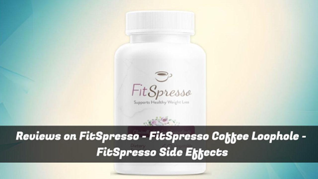 Reviews on FitSpresso - FitSpresso Coffee Loophole - FitSpresso Side Effects
