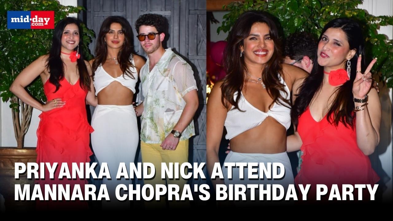 Priyanka Chopra and Nick Jonas attend Mannara Chopra's birthday bash