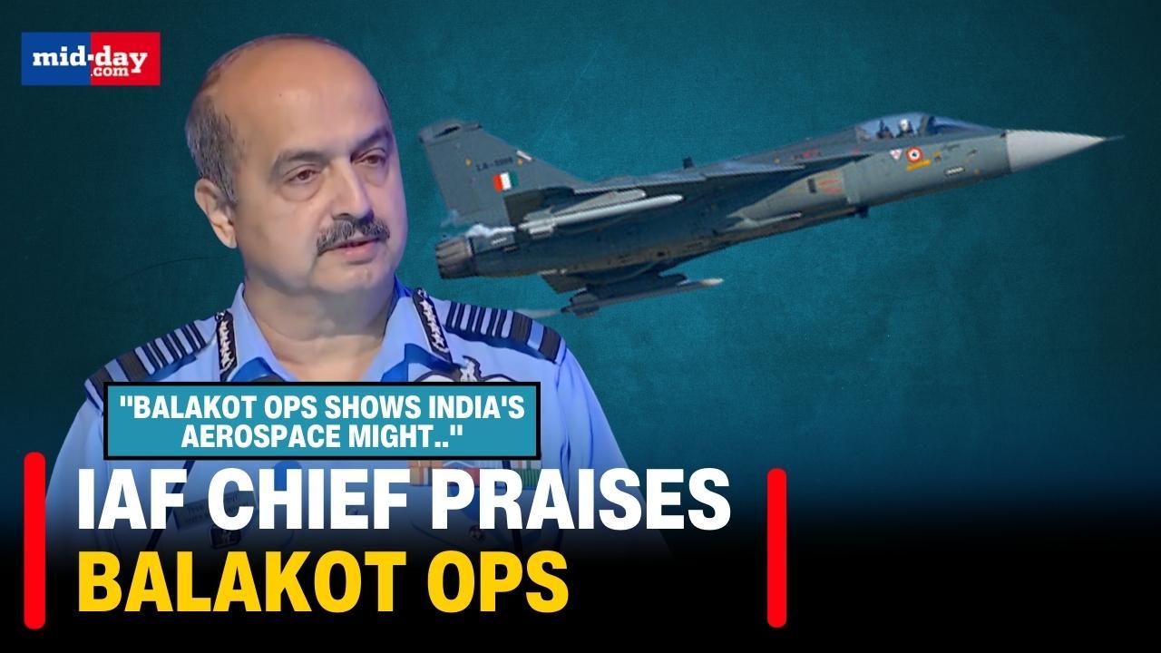 IAF Chief praises Balakot Ops, says Balakot Ops Shows 'India's Aerospace might'