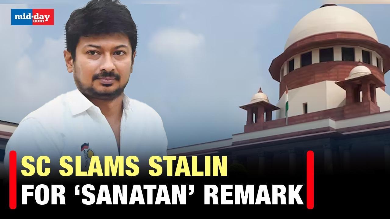 SC slams Tamil Nadu Minister Udhayanidhi Stalin over 