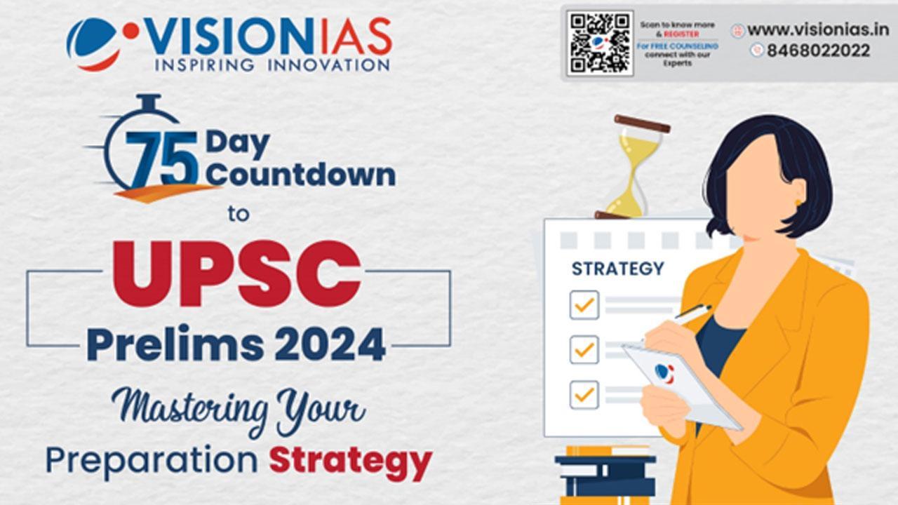 75Day Countdown to UPSC Prelims 2024 Mastering Your Preparation Strategy