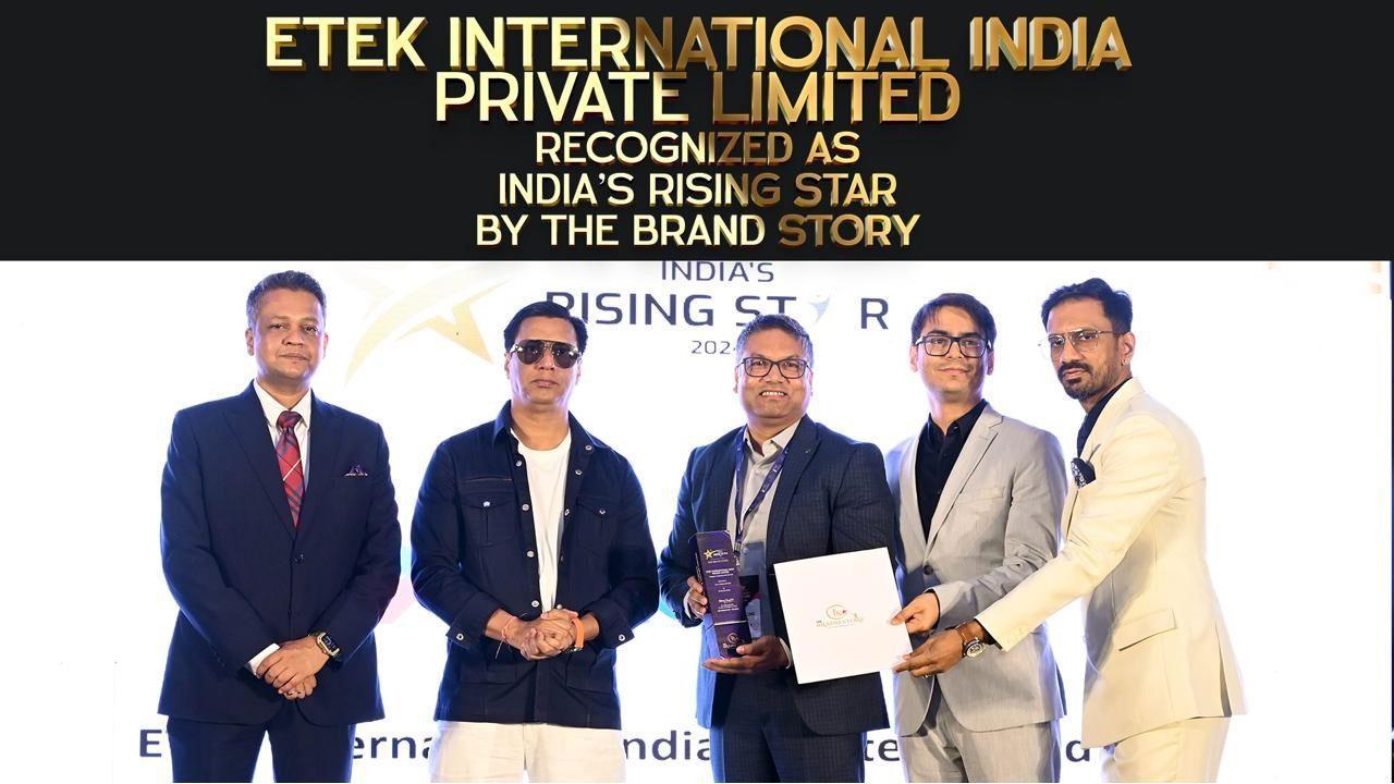ETEK International India Gets Recognized As India’s Rising Star By The Brand Story