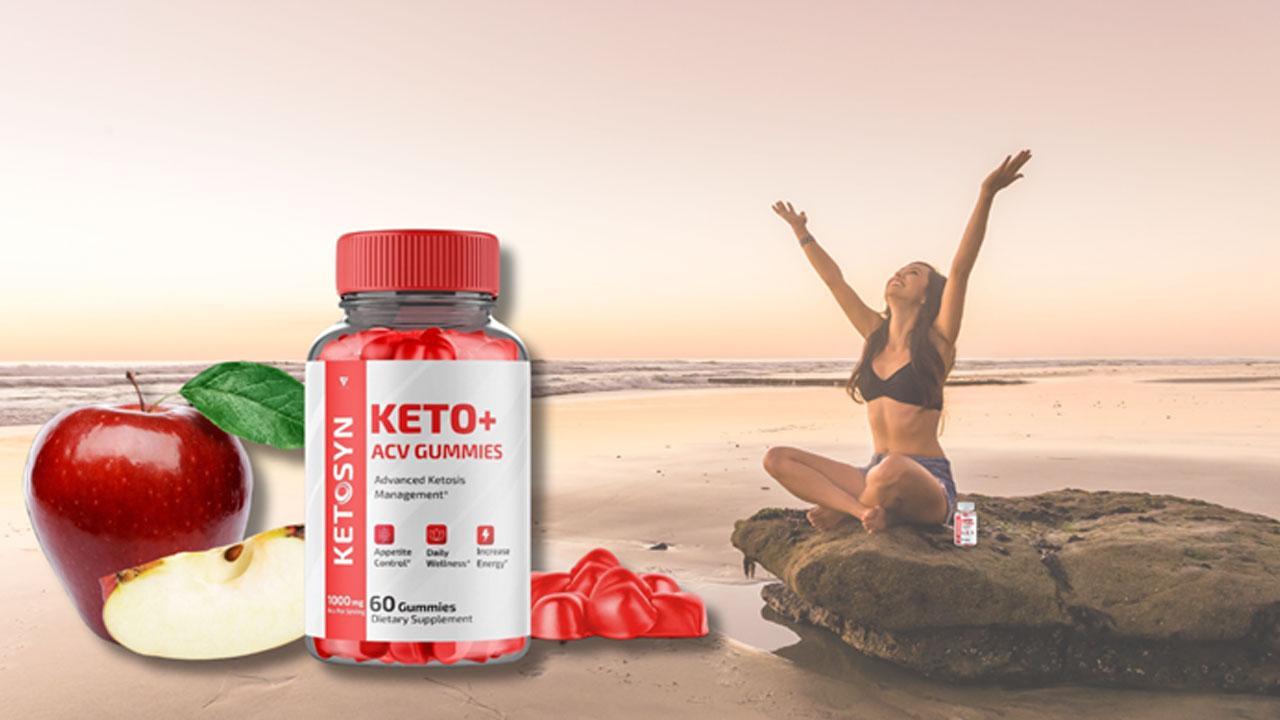 Ketosyn Keto ACV Gummies Reviews (Must Read)- Does It Really Work?