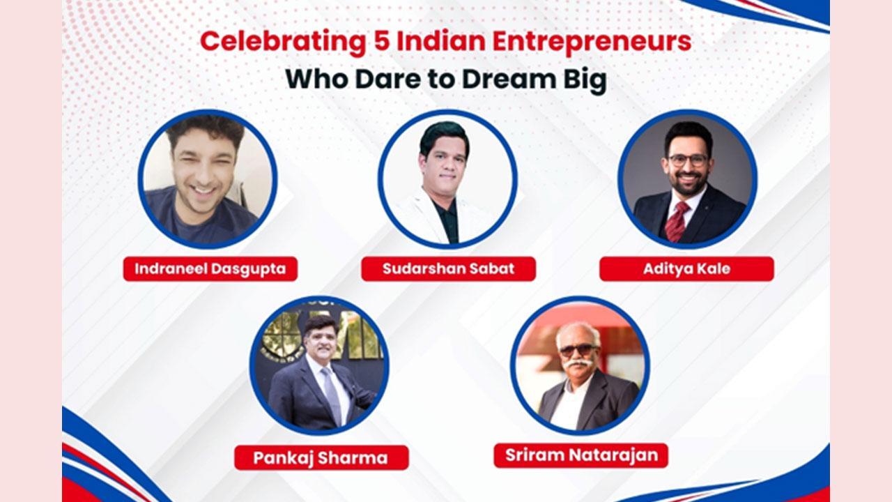 Celebrating 5 Indian Entrepreneurs Who Dare to Dream Big