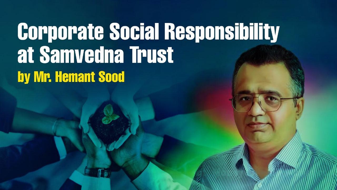 How Mr. Hemant Sood is Driving Corporate Social Responsibility at Samvedna Trust