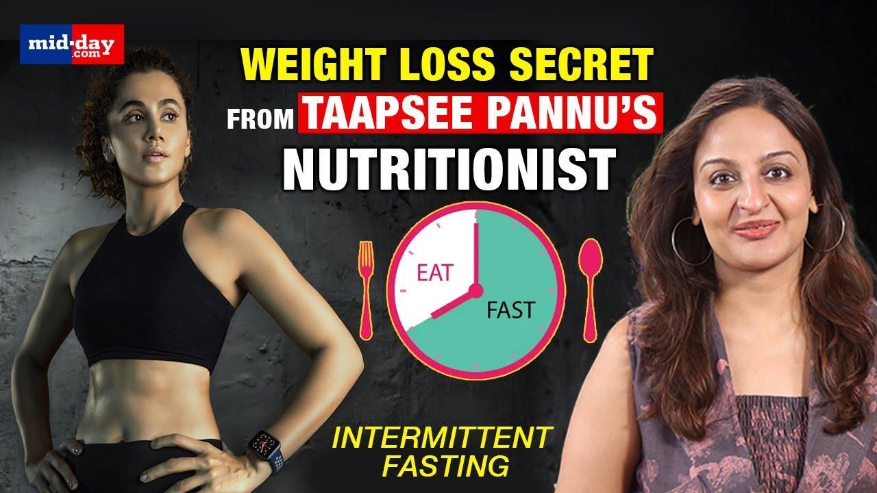 Taapsee Pannu’s Nutritionist on how to do Intermittent fasting for weight loss