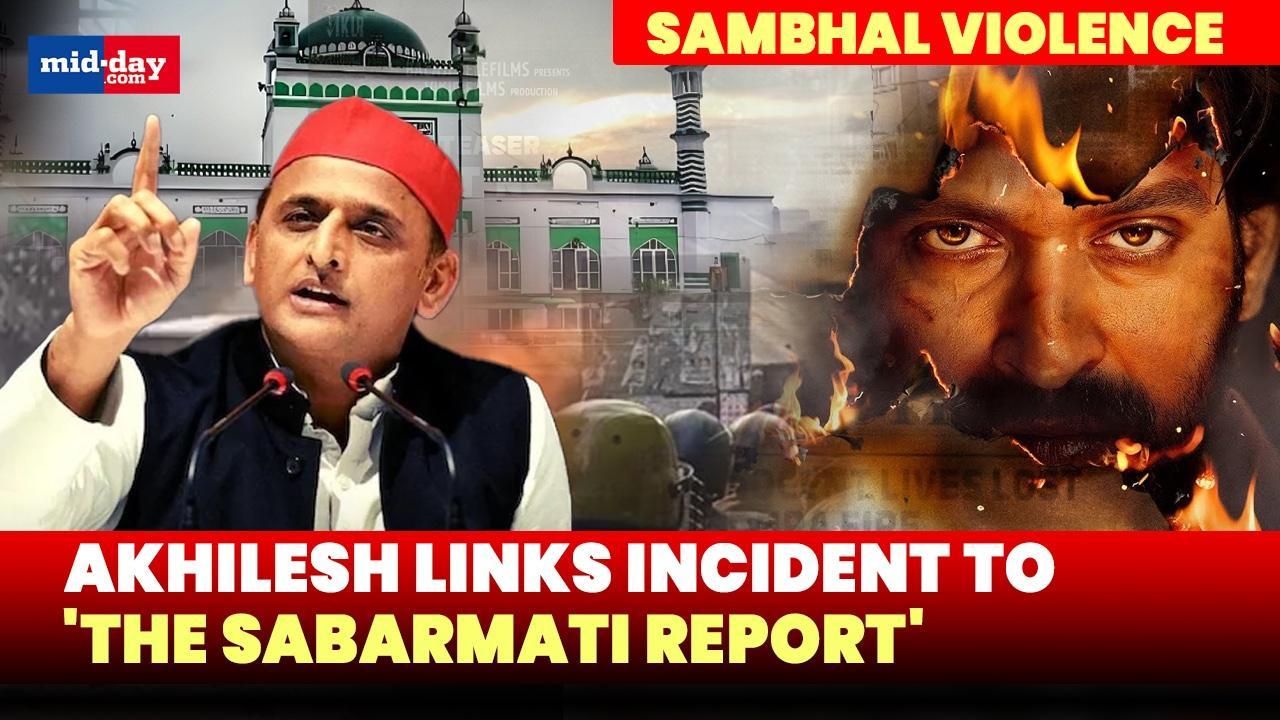 Akhilesh links Sambhal violence to 'The Sabarmati Report', Here's what he said