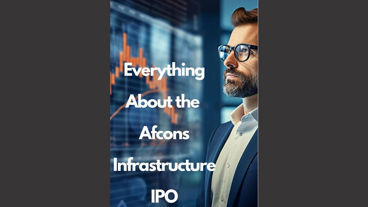 Everything About the Afcons Infrastructure IPO