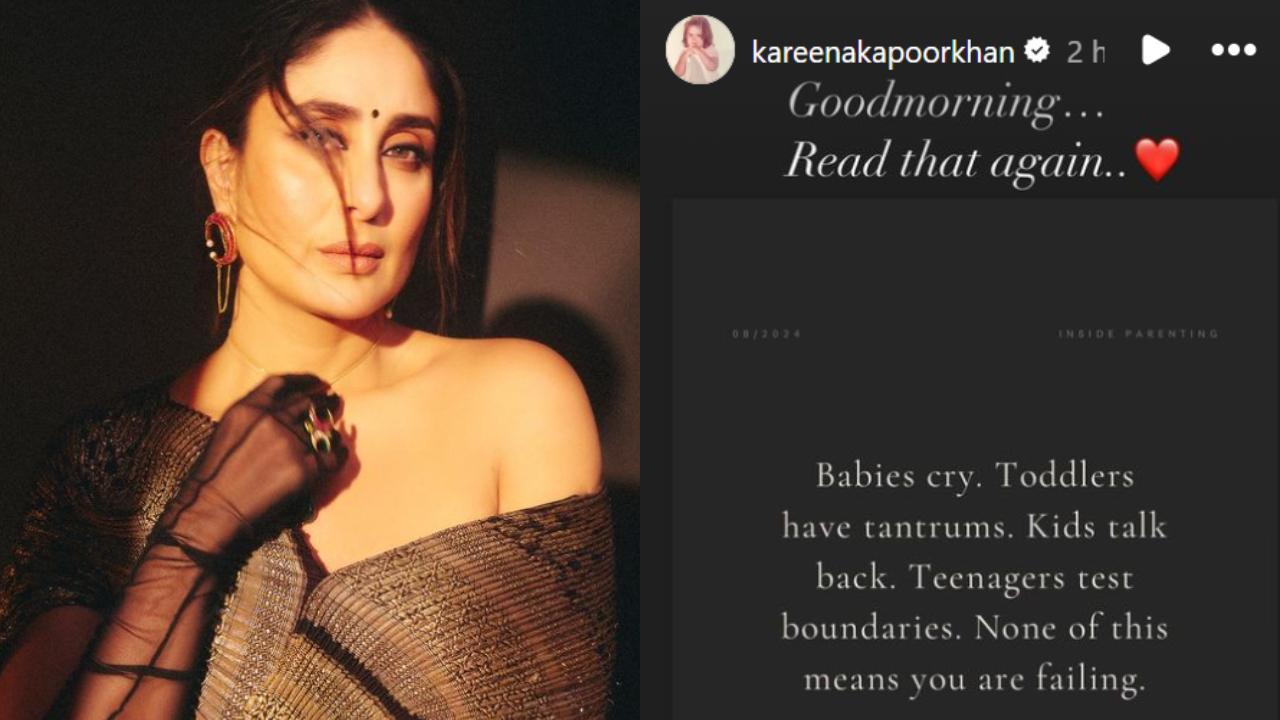 Kareena Kapoor shares inspirational parenting advice: ‘Babies cry, kids talk back, none of these mean…’