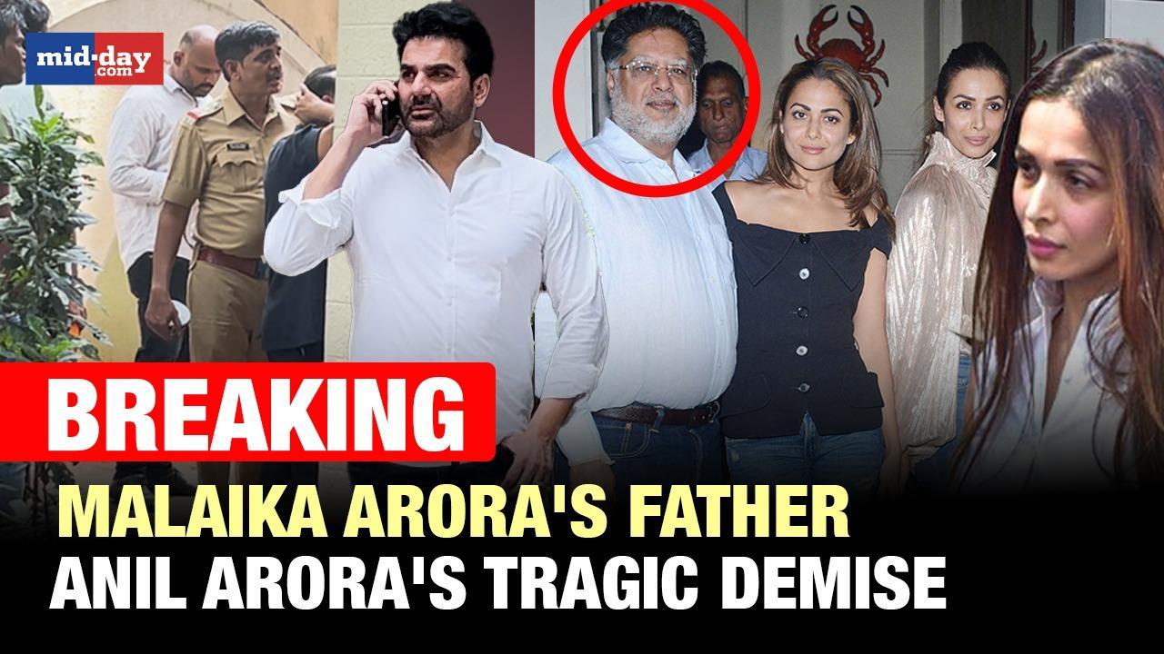 Malaika Arora's father Anil Arora allegedly dies by suicide, Arbaaz Khan arrives