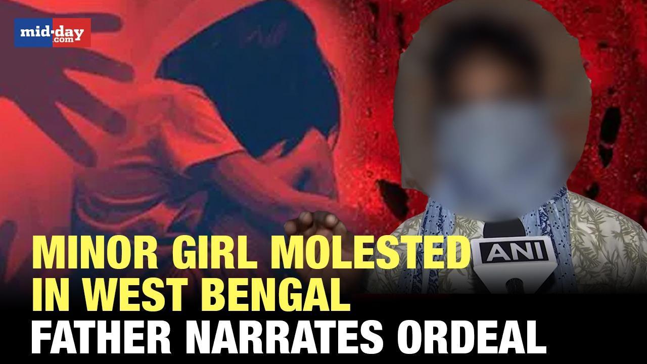 Minor girl molested in West Bengal, father narrates the heinous crime - WATCH