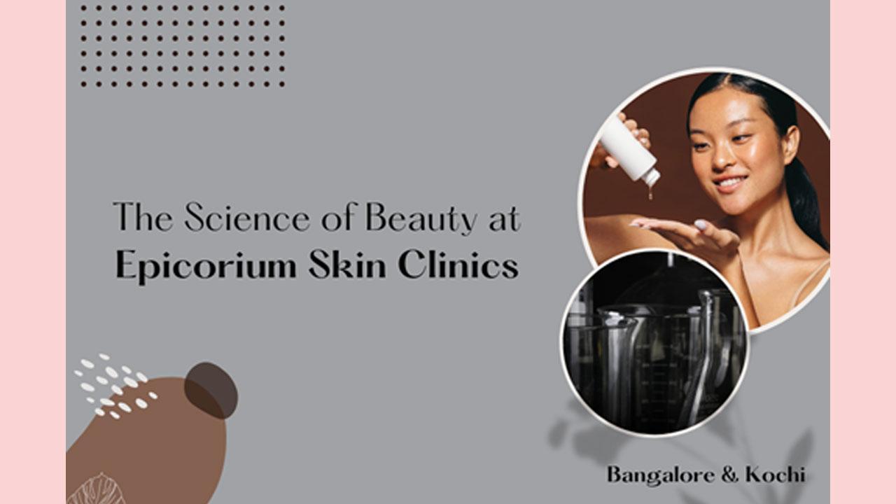 The Science of Beauty at Epicorium Skin Clinics