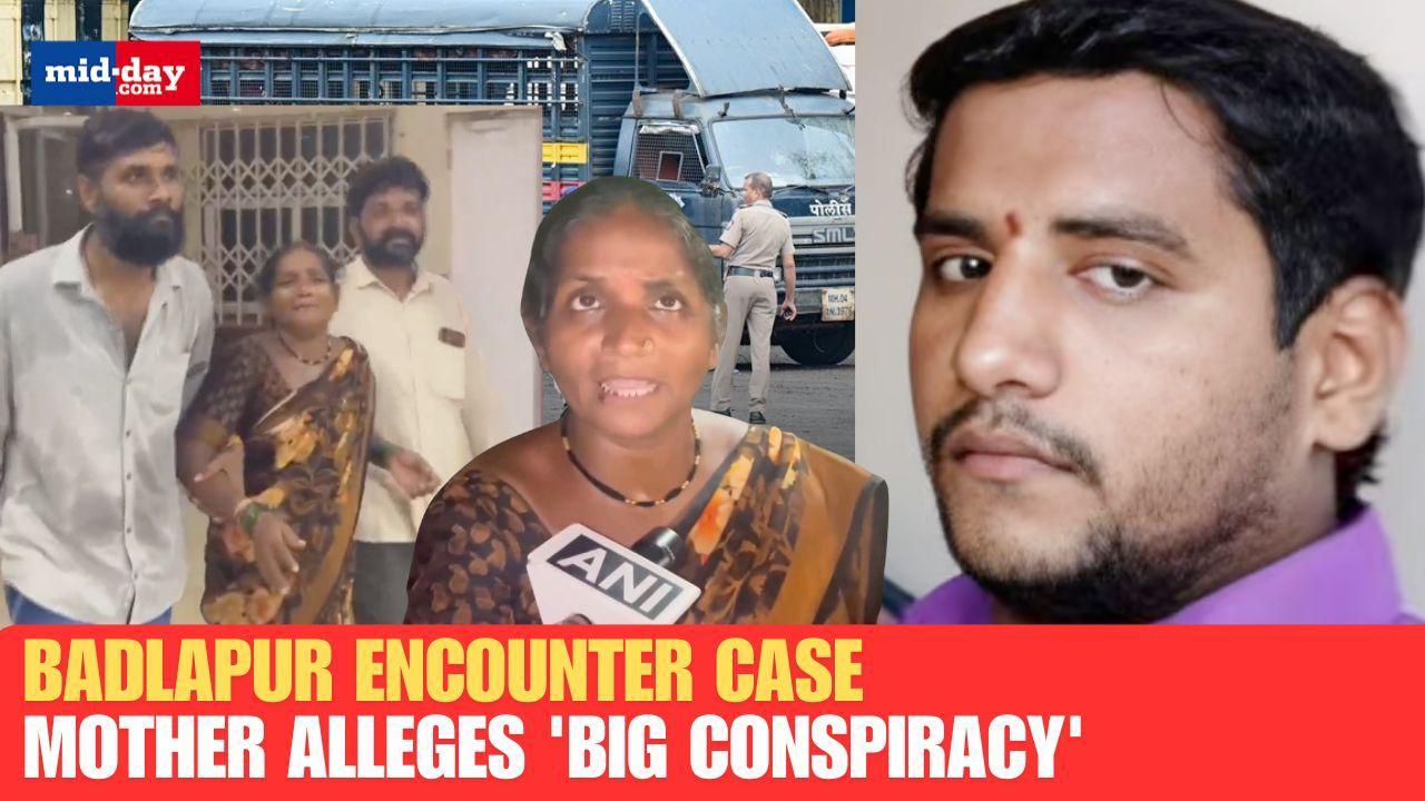 Badlapur rape accused's mother calls her son's death a 'big conspiracy'