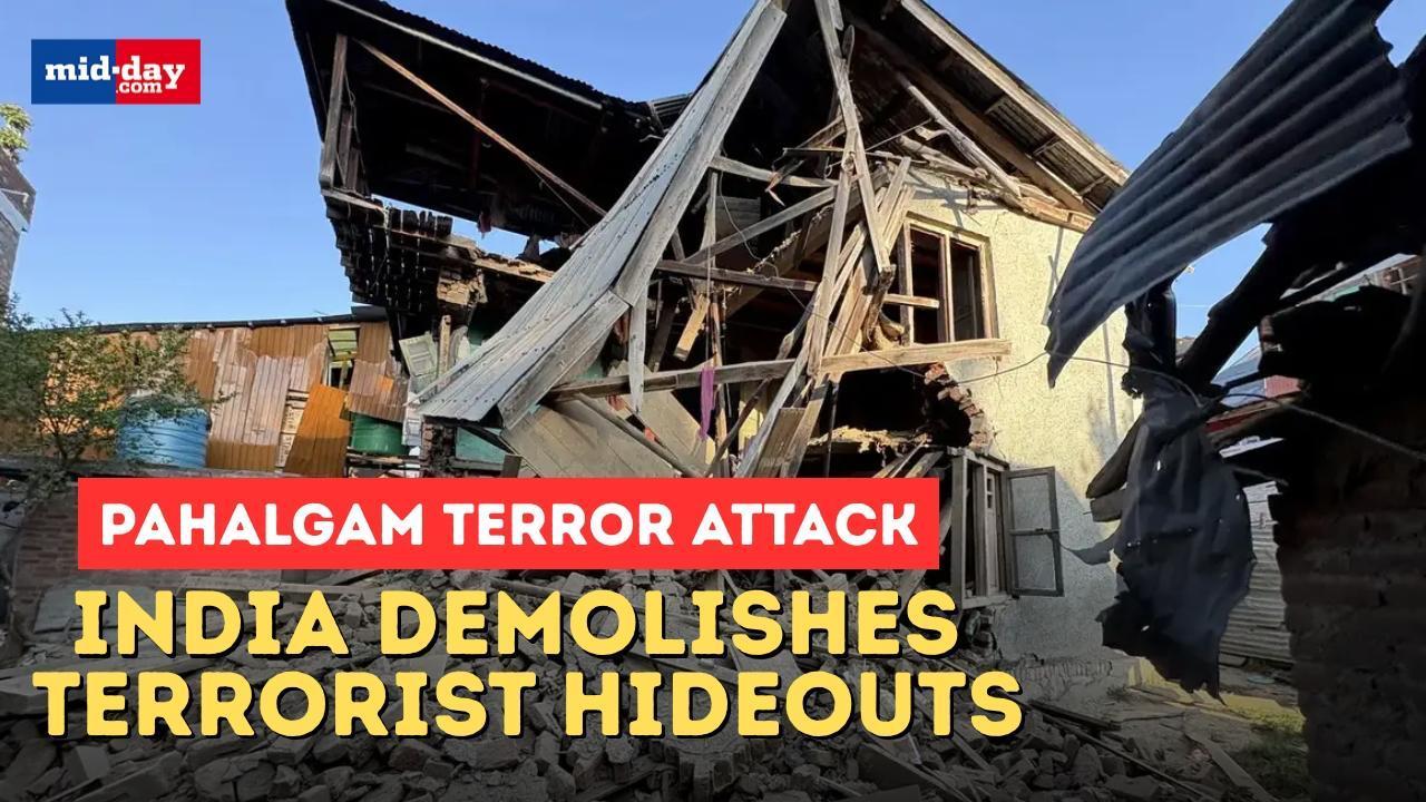 Pahalgam Terror Attack: Houses of suspected terrorists demolished