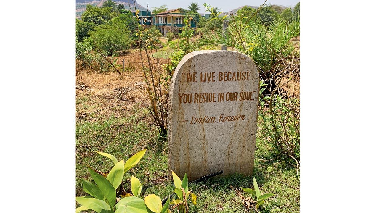 At the entrance of Irrfan’s farmhouse in Igatpuri, this epitaph is a tribute from his family, fans, and the village where he made his home away from home.