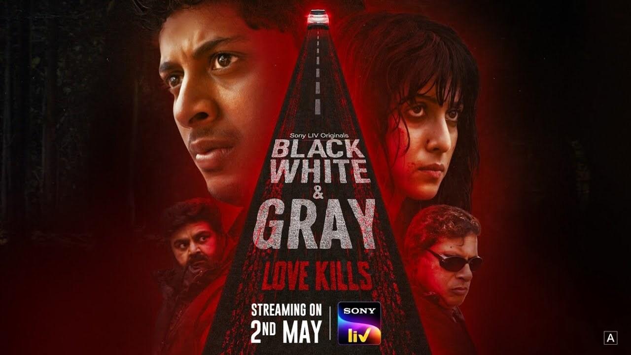 Black White & Grey: Love Kills (Sony LIV, May 2) 
Truth is never black or white. A high-profile case of serial killings takes an unexpected turn when forbidden love and deception come into play. In a world where love can kill, uncovering the truth is more dangerous than ever. The series stars Abhishek Bhalerao, Nishant Shamaskar and Mayur More