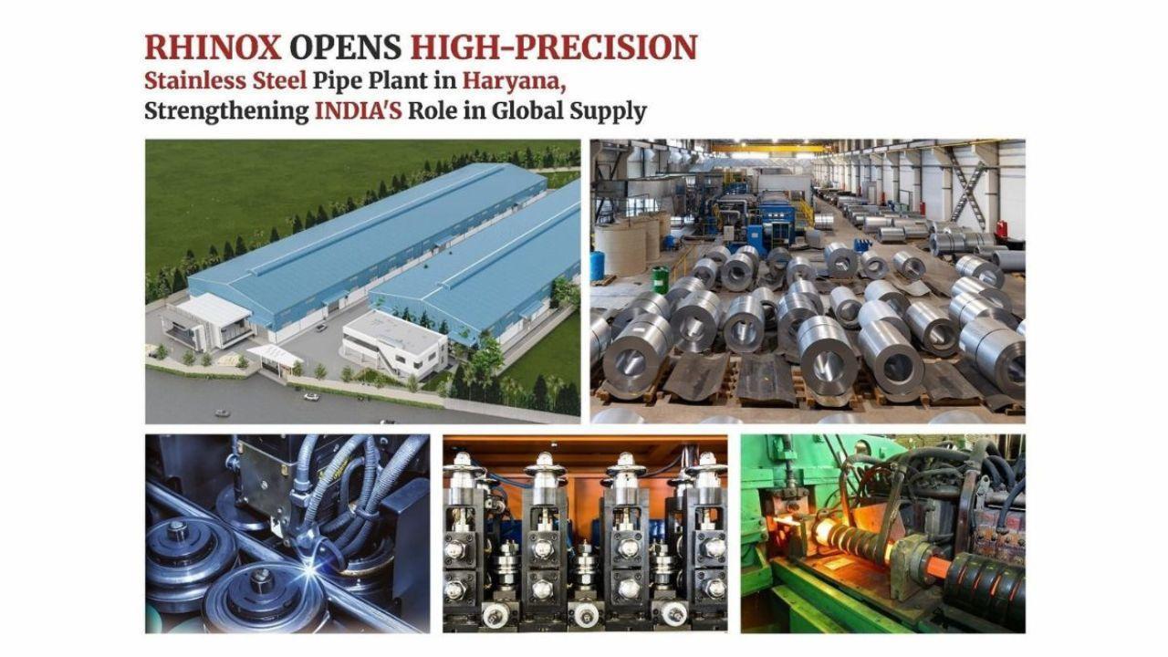Rhinox Unveils Next-Gen Stainless Steel Pipe Plant in Haryana