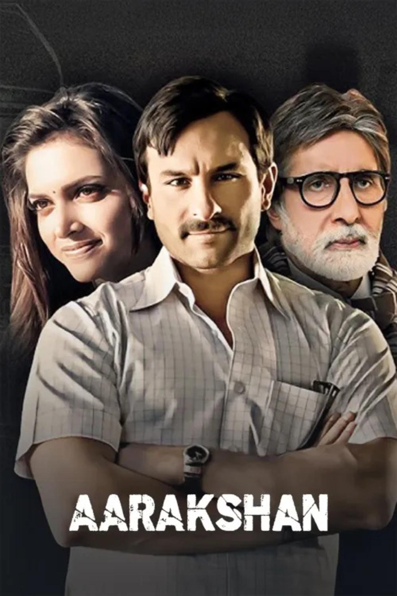 The Prakash Jha directorial starred Amitabh Bachchan, Saif Ali Khan, Manoj Bajpayee, Prateik Babbar and Deepika Padukone. It is a socio-political drama that delves into the contentious issue of caste-based reservations in India’s education system.