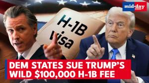 Lawsuit hits Trump over $100K H-1B visa fee, States rush to block order