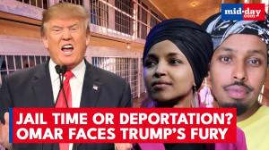 Trump attacks Ilhan Omar, jail or deportation risks warned