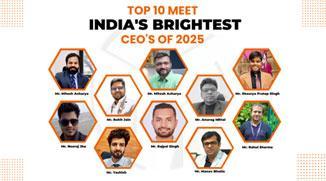 Top 10 India`s Brightest CEOs of 2025