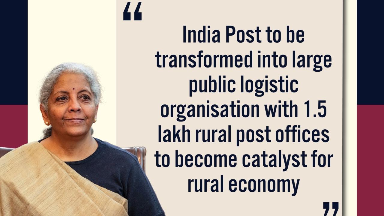 Finance Minister Nirmala Sitharaman announced the government's plan to transform India into a large logistics organisation with 1.5 lakh rural post offices. Presenting her eighth straight budget, Sitaraman said India Post will be transformed into a large public logistic organisation with 1.5 lakh rural post offices to become a catalyst for the rural economy