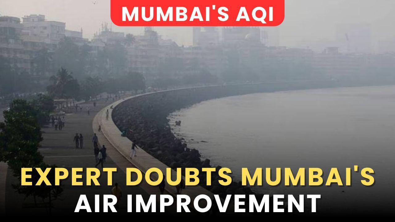 Mumbai's AQI: Experts Question Mumbai's Improved Air Quality Claims