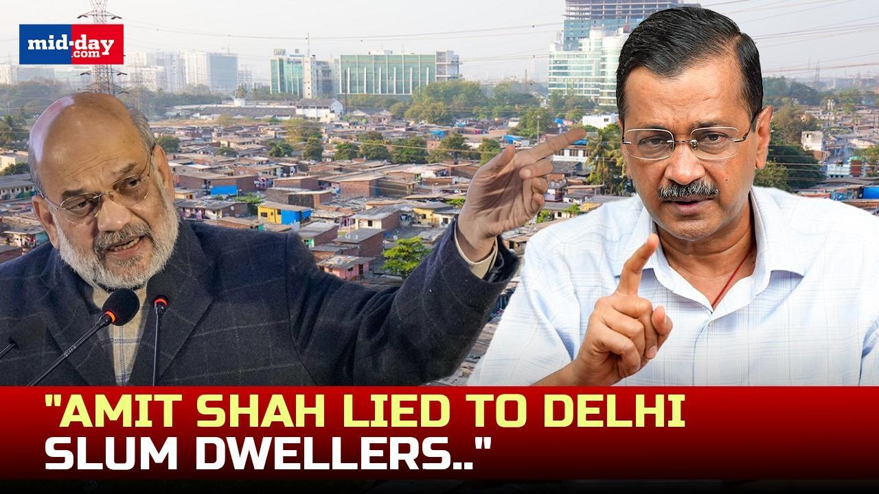 Kejriwal slams HM Shah over false promises to Delhi's slum dwellers