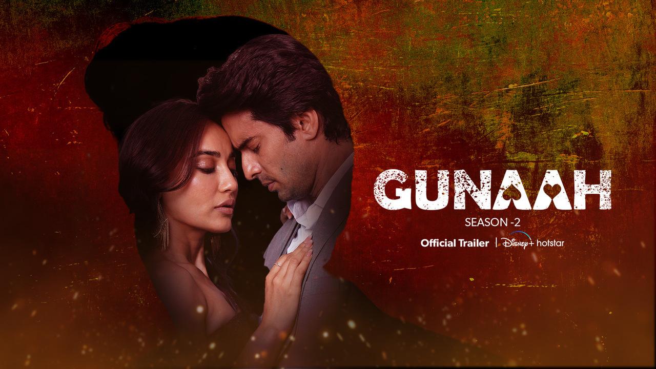 Gunaah season 2 (Disney+ Hotstar, January 3)
The action-drama series Gunaah is making a comeback with its second season, promising a deeper exploration of its themes of revenge, betrayal, and love.