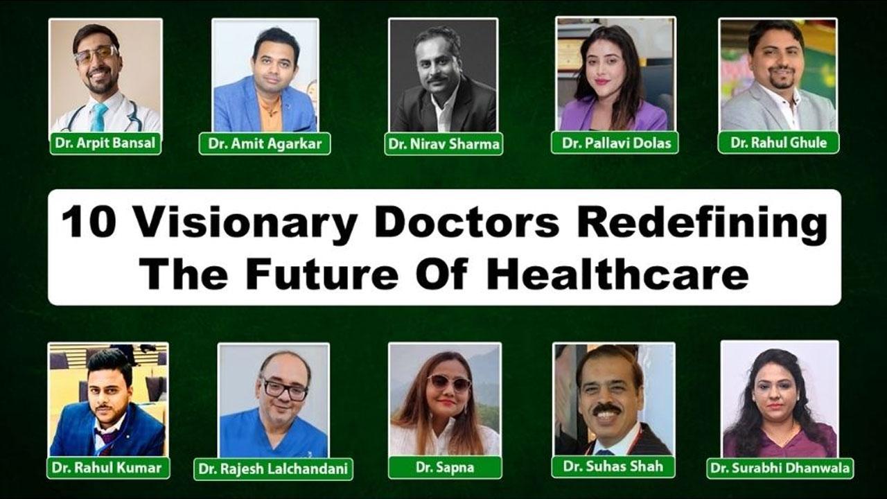 Visionary Doctors Redefining the Future of Healthcare