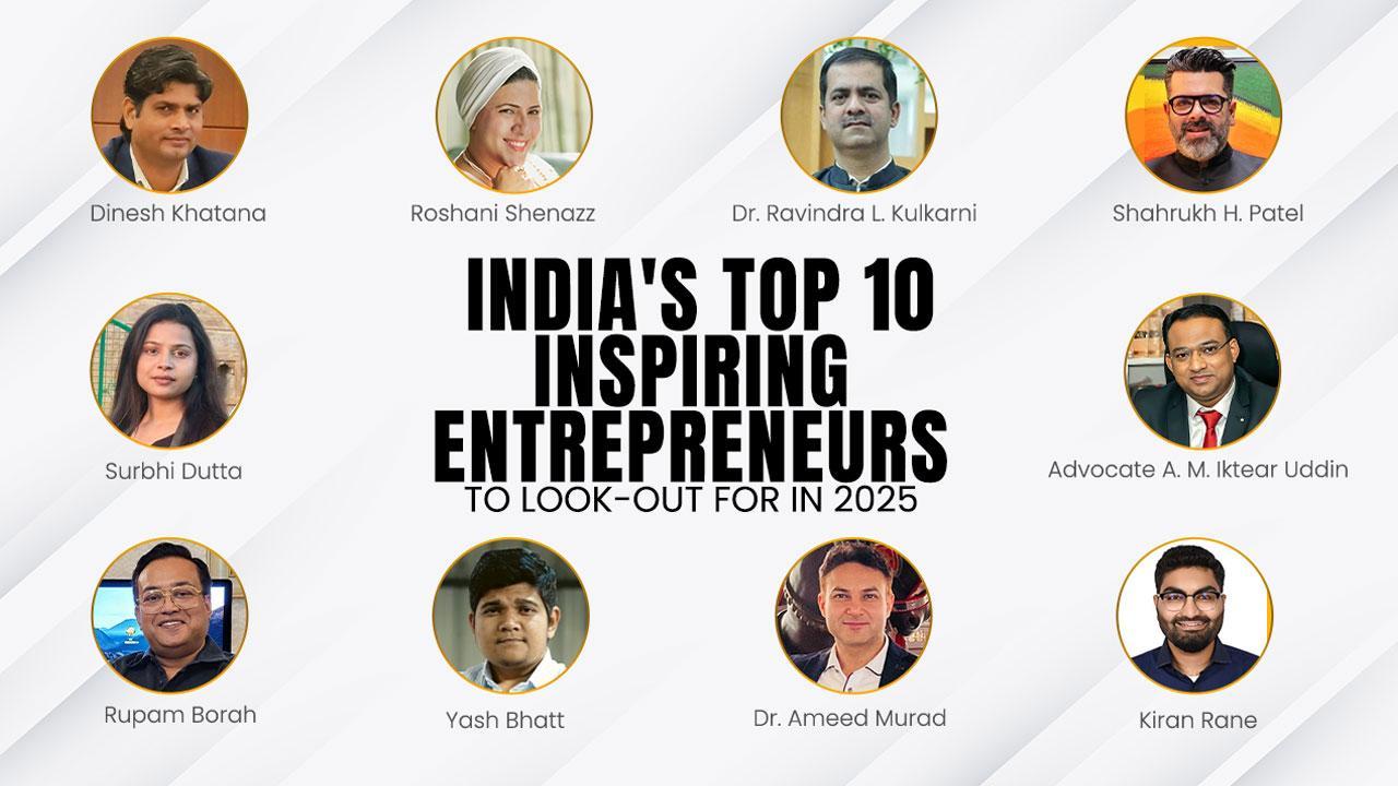 India’s Inspiring Entrepreneurs to Look Out for In 2025