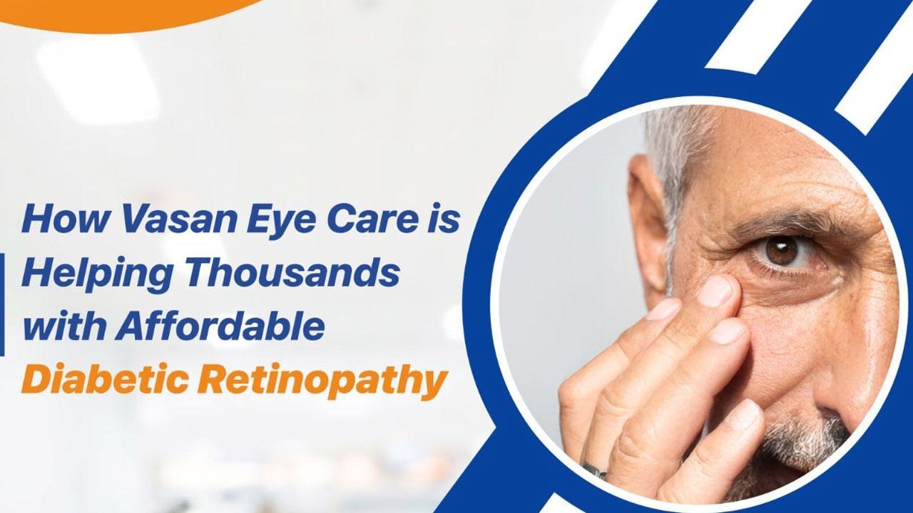 How Vasan Eye Care is Helping Thousands with Affordable Diabetic Retinopathy