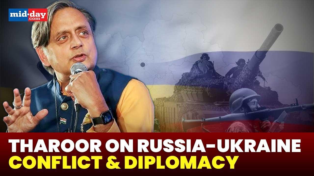 Shashi Tharoor speaks on diplomacy in Russia-Ukraine conflict, India's role