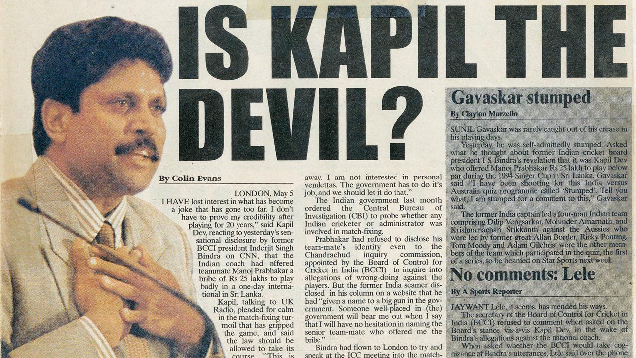 Manoj Prabhakar tells ex-BCCI president Indrajit Singh Bindra that it was Kapil Dev who offered him Rs 25 lakh to underperform in 1994. Our UK writer files a story about how Kapil Dev reacted to the allegation on UK Radio while batting legend Sunil Gavaskar, as the headline says, is stumped