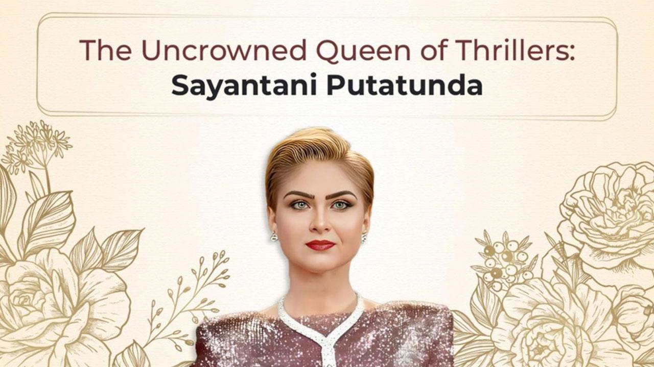 The Uncrowned Queen of Thrillers: Sayantani Putatunda’s Literary Dominion