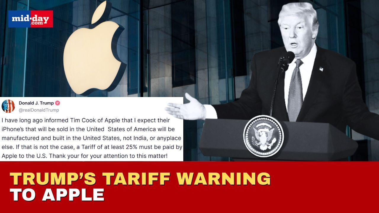 Trump warns Apple of 25 per cent tariff