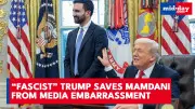 Trump jokes off Mamdani’s ‘fascist’ comment, saves him from embarrasment