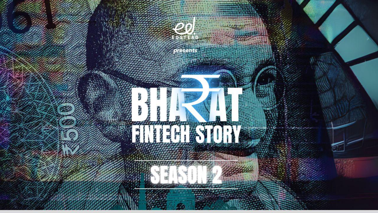 Edstead Launches Season 2 of Bharat FinTech Story, Spotlighting Innovation, Inclusion, and India’s Financial Future
