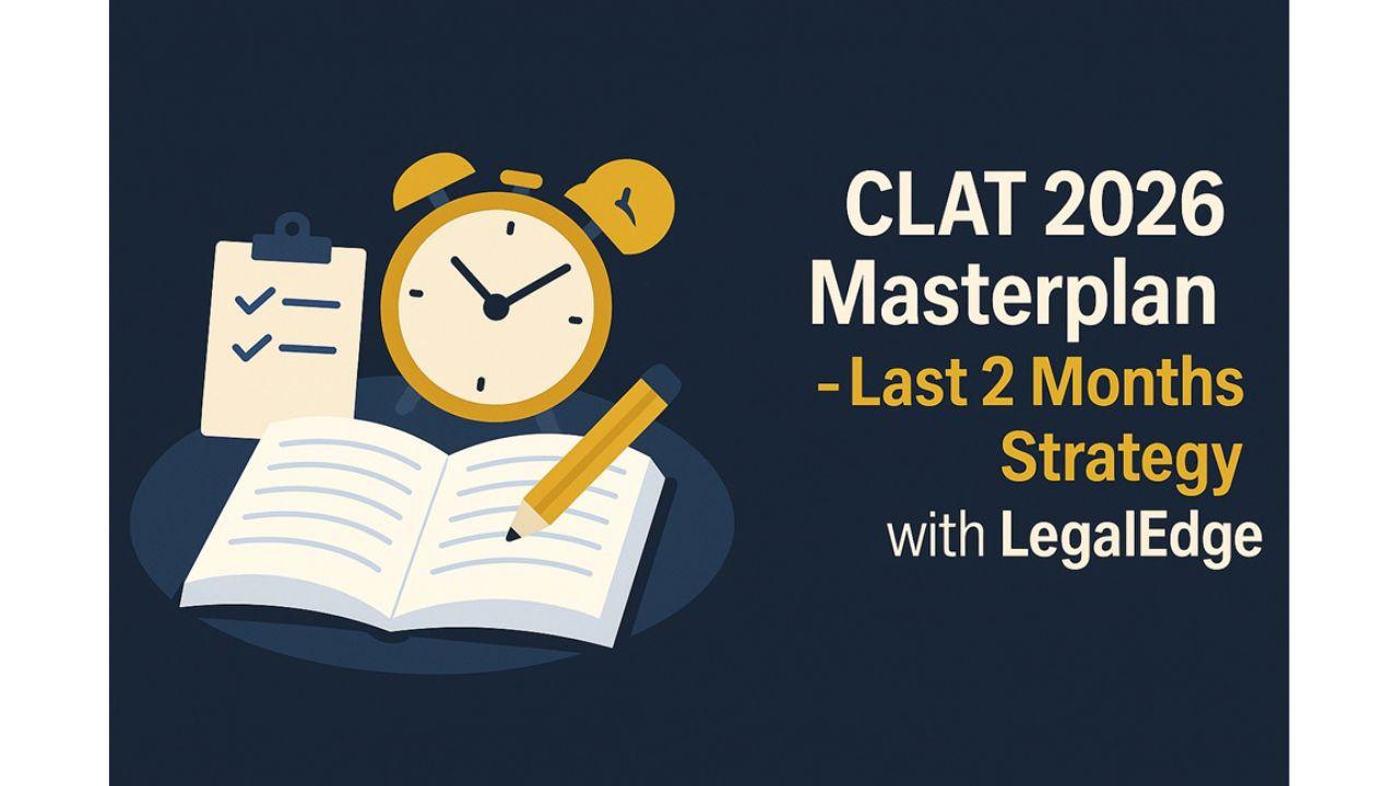 CLAT 2026 Masterplan - Last Months Strategy with LegalEdge