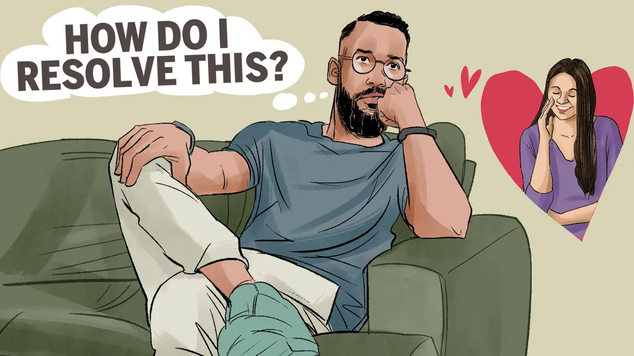 She thinks I don’t really love her...