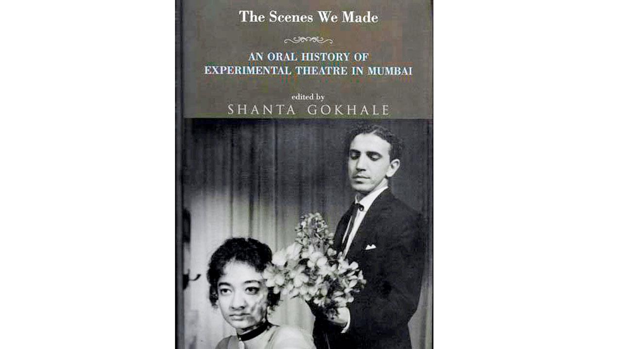The Scenes We Made, An Oral History of Experimental Theatre in Mumbai