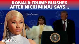 Nicki Minaj DECLARES Herself Trump’s No. 1 Fan, Leaving President Blushing