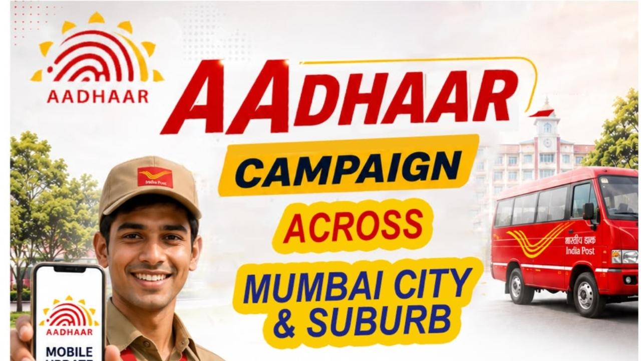 India Post launches Aadhaar mobile update campaign in Mumbai, check details here The campaign began on July 20, 2026 and aims to make Aadhaar-related services more accessible, particularly for students and young citizens. Pic/India Post