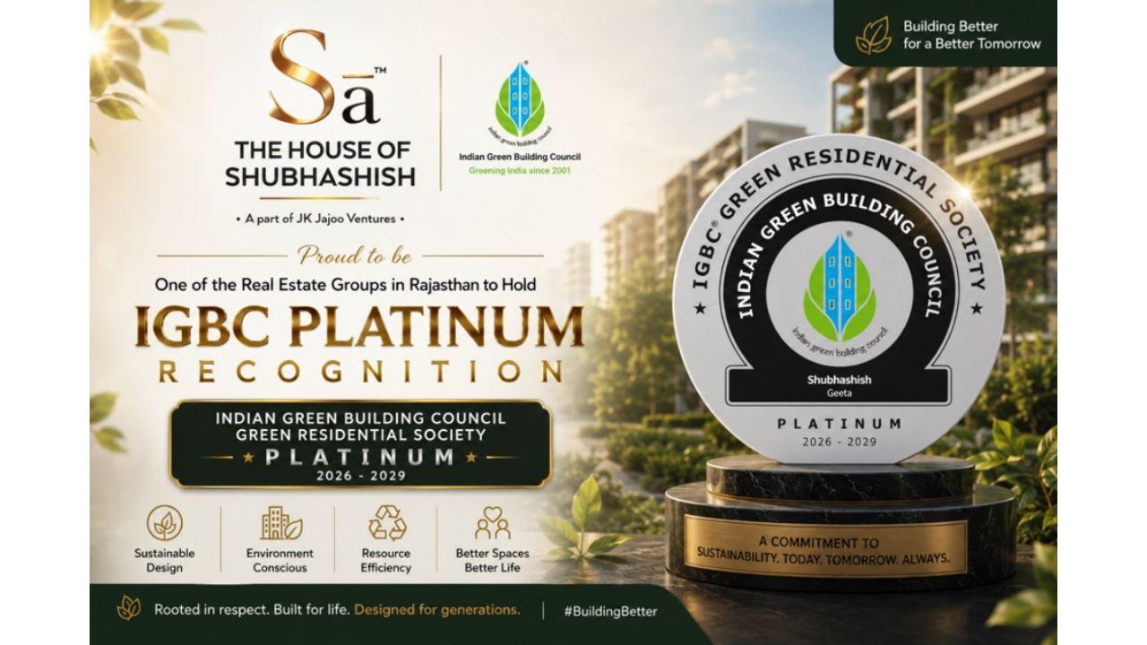The House of Shubhashish Becomes One of the Real Estate Groups in Rajasthan to Hold IGBC Platinum Recognition The House of Shubhashish.