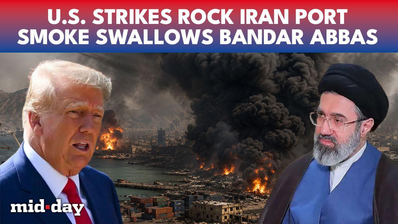 US Strikes Iran's Bandar Abbas Port, Naval Hub Rocked