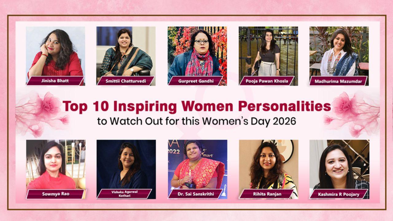 10 Inspiring Women Personalities to Watch Out for this Women’s Day 2026