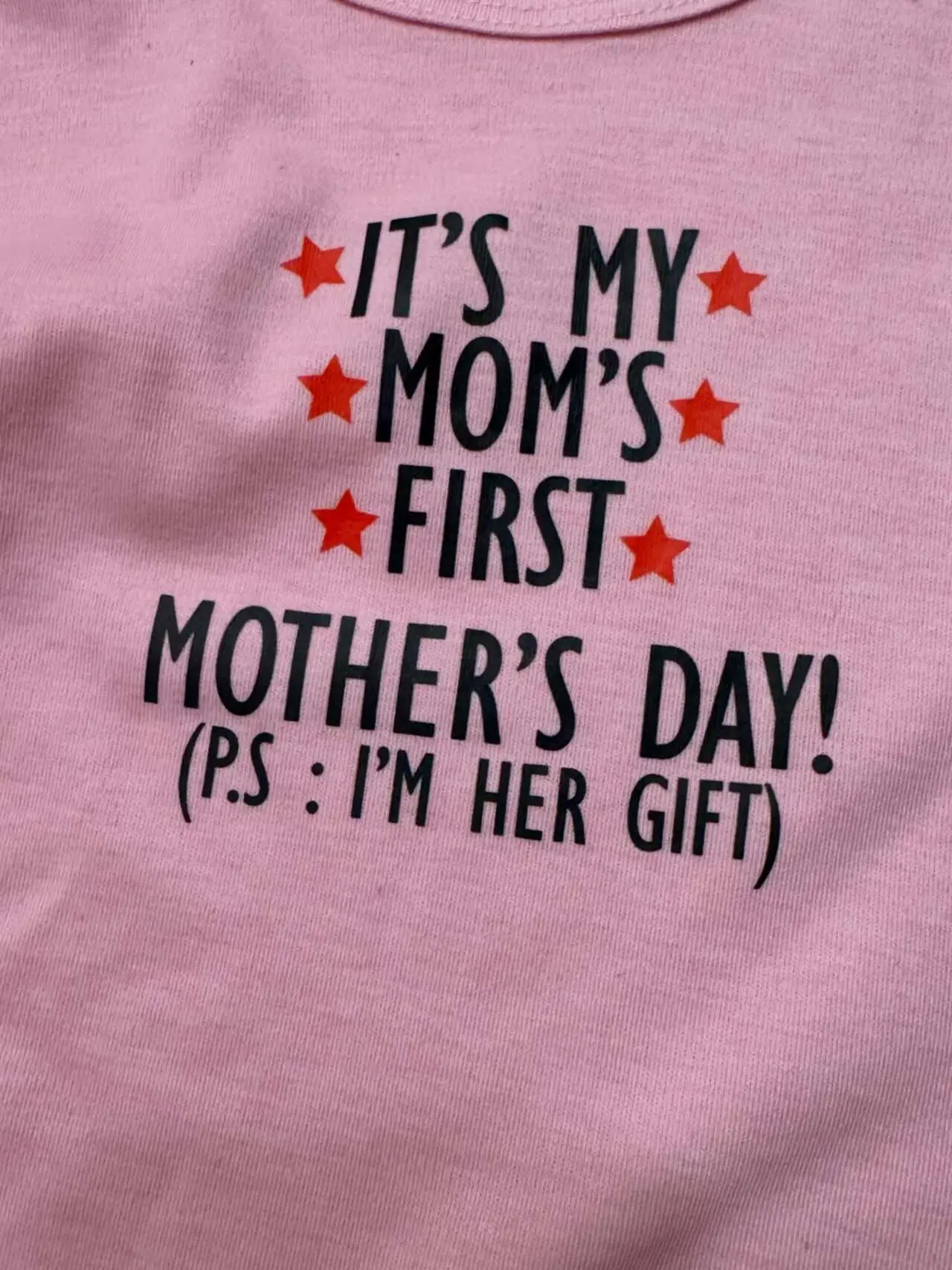 Another picture of her daughter’s t-shirt. It reads, “It’s my mom’s 1st Mother's Day (PS: I’m her gift)” Another picture of her daughter’s t-shirt. It reads, “It’s my mom’s 1st Mother's Day (PS: I’m her gift)”